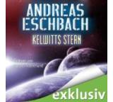 Hörbuch im Test: Kelwitts Stern von Andreas Eschbach, Testberichte.de-Note: 2.0 Gut