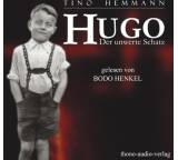 Hugo. Der unwerte Schatz. Erzählung einer Kindheit