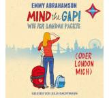 Mind the Gap! Wie ich London packte (oder London mich)