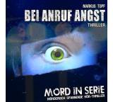 Hörbuch im Test: Mord in Serie. Bei Anruf Angst (11) von Markus Topf, Testberichte.de-Note: 1.0 Sehr gut