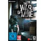 Game im Test: This War of Mine (für PC) von Deep Silver, Testberichte.de-Note: 2.0 Gut