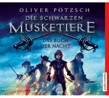Produktbild Oliver Pötzsch Die schwarzen Musketiere. Das Buch der Nacht