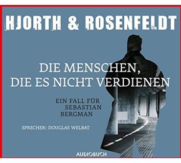 Produktbild Michael Hjorth / Hans Rosenfeldt Die Menschen, die es nicht verdienen