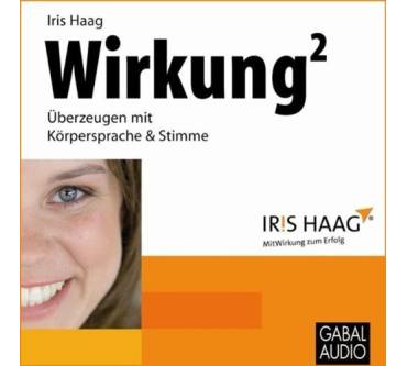 Produktbild Iris Haag Wirkung hoch 2. Überzeugen mit Körpersprache & Stimme
