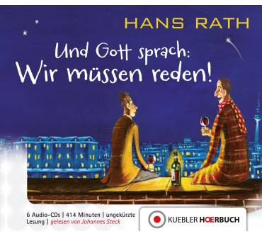 Produktbild Hans Rath Und Gott sprach: Wir müssen reden!
