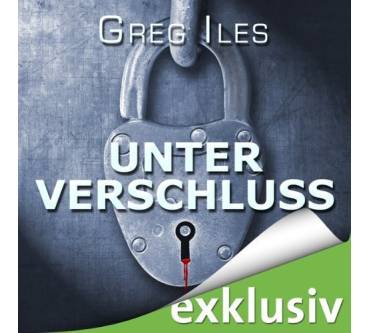 Produktbild Greg Iles Unter Verschluss
